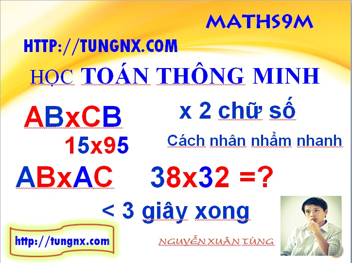 Mẹo toán học hay - Cách nhân nhẩm nhanh 2 chữ số dạng AB x CB va AB x AC - Học toán thông minh