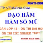Đạo hàm hàm số mũ - hàm số mũ lớp 12 - học toán 12 online - Tungnx - Maths9m
