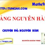 Bảng nguyên hàm - chuyên đề nguyên hàm - chuyên đề tích phân - học toán 12 - Tungnx
