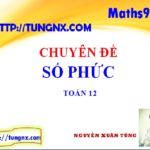 Chuyên đề số phức - số phức lớp 12 - học toán 12 online - Tungnx