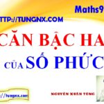 Căn bậc hai của số phức - Chuyên đề số phức - học toán 12 online - Tungnx - Maths9m
