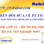Giải phương trình mũ logarit bằng cách biến đổi - Giải phương trình mũ logarit - Maths9m