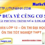 Phương pháp đưa về cùng cơ số giải phương trình mũ logarit - học toán 12 online - tungnx