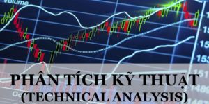 Phân tích kỹ thuật - phân tích đầu tư chứng khoán - phân tích cổ phiếu