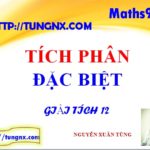 Các Tích phân đặc biệt - chuyên đề tích phân - học toán thầy Tungnx - Maths9m