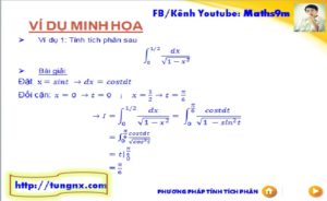 ví dụ Phương pháp đổi biến số loại 2 tính tích phân - các phương pháp tính tích phân - toán lớp 12 - Tungnx - Maths9m
