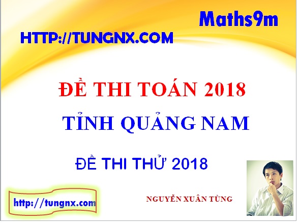 Đề khảo sát chất lượng toán 12 tỉnh Quảng Nam - đề thi thử TN THPT môn toán mới nhất