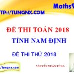 Đề thi thử THPT Quốc gia tỉnh Nam Định - đề thi thử tốt nghiệp THPT môn toán mới nhất