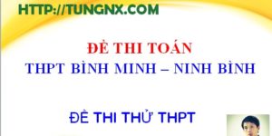 Đề thi thử THPT môn toán tỉnh Ninh Bình - Đề thi thử đại học 2018 mới nhất
