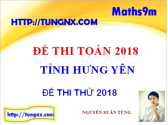 Đề thi thử toán THPT 2018 tỉnh Hưng Yên - đề thi thử đại học môn toán 2018