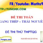 Đề thi thử toán THPT trường Gang Thép Thái Nguyên - Đề thi thử 2018 môn toán hay