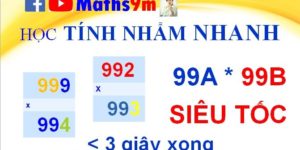Học tính nhẩm nhanh - Nhân siêu nhanh số có 3 chữ số 99Ax99B với nhau - Học toán thông minh cùng Maths9m