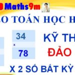 Mẹo toán học hay - Nhân NHANH 2 SỐ BẰNG KỸ THUẬT ĐẢO SỐ - Cách học toán thông minh - Maths9m